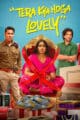 Tera Kya Hoga Lovely (2024) Hindi HDTV 720p