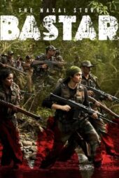 Bastar: The Naxal Story (2024) Hindi HDRip ESub 720p