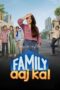 Family Aaj Kal S01 (2024) Hindi Web Series HEVC ESub 480p 720p 1080p